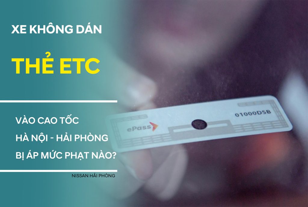 Xe chưa dán thẻ ETC đi vào cao tốc Hà Nội – Hải Phòng bị xử lý thế nào?